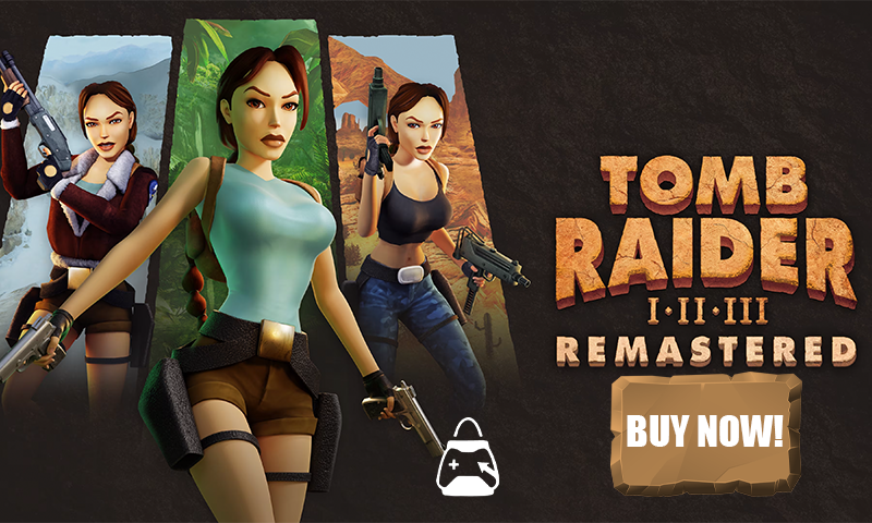 Tomb Raider I-III Remastered - Buy Now!